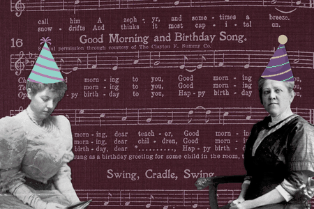 &ldquo;Happy Birthday&rdquo; may be the Hill sisters' main claim to fame, but Patty (left) and Mildred's (right) impact on American history extends far beyond the beloved song.