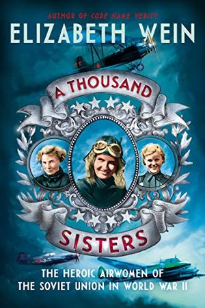 Preview thumbnail for 'A Thousand Sisters: The Heroic Airwomen of the Soviet Union in World War II