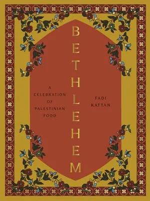 Preview thumbnail for 'Bethlehem: A Celebration of Palestinian Food