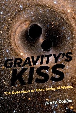 Preview thumbnail for 'Gravity's Kiss: The Detection of Gravitational Waves