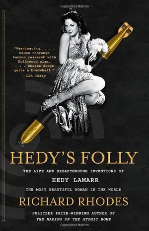 Preview thumbnail for 'Hedy's Folly: The Life and Breakthrough Inventions of Hedy Lamarr, the Most Beautiful Woman in the World
