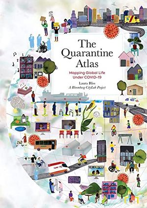Preview thumbnail for 'The Quarantine Atlas: Mapping Global Life Under COVID-19