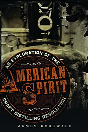 Preview thumbnail for video 'American Spirit: An Exploration of the Craft Distilling Revolution