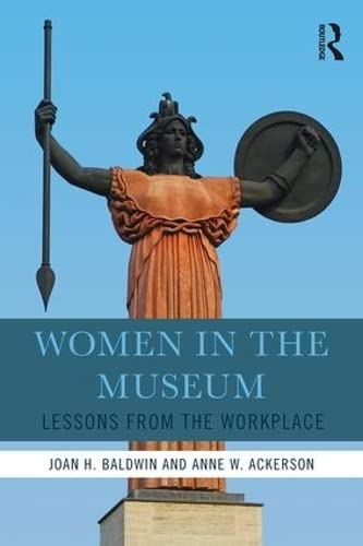 Book cover of Women in the Museum: Lessons from the Workplace