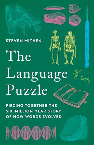 Preview thumbnail for 'The Language Puzzle: Piecing Together the Six-Million-Year Story of How Words Evolved