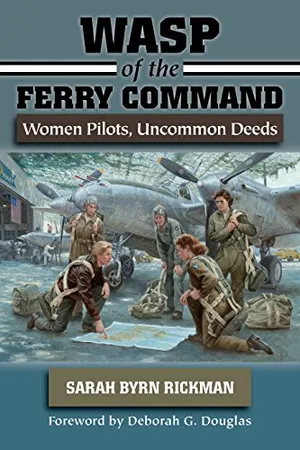 Preview thumbnail for WASP of the Ferry Command: Women Pilots, Uncommon Deeds