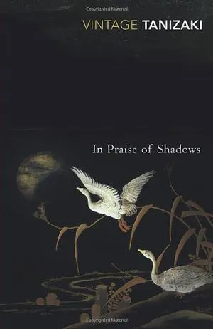 In Praise Of Shadows (Vintage Classics) by Tanizaki, Junichiro New edition (2001)