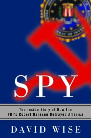 Preview thumbnail for video 'Spy: The Inside Story of How the FBI's Robert Hanssen Betrayed America