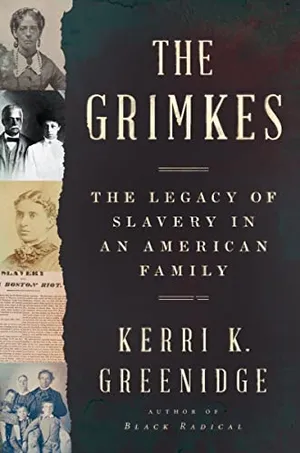 Preview thumbnail for 'The Grimkes: The Legacy of Slavery in an American Family