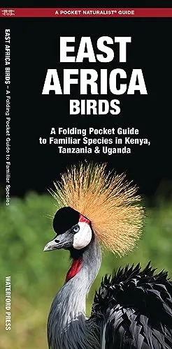 East Africa Birds: A Folding Pocket Guide to Familiar Species in Kenya, Tanzania & Uganda (Nature Observation International)