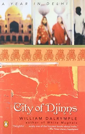 City of Djinns: A Year in Delhi