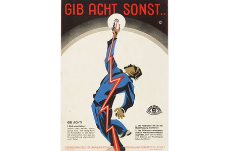 Poster, Gib acht sonst . . [Be Careful or Else . .], 1929–30.

