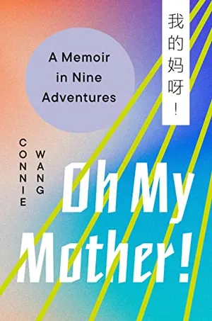 Preview thumbnail for 'Oh My Mother!: A Memoir in Nine Adventures