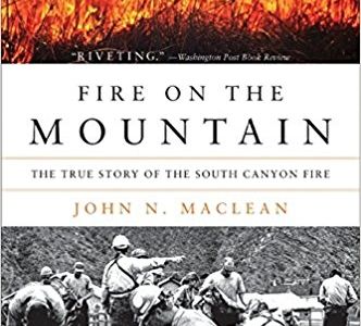 Fire on the Mountain: The True Story of the South Canyon Fire